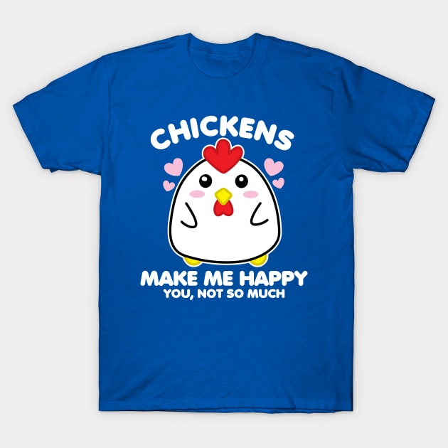 Chickens Make Me Happy T-Shirt by DetourShirts